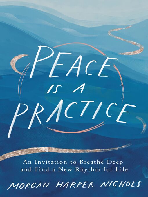 Title details for Peace Is a Practice by Morgan Harper Nichols - Available